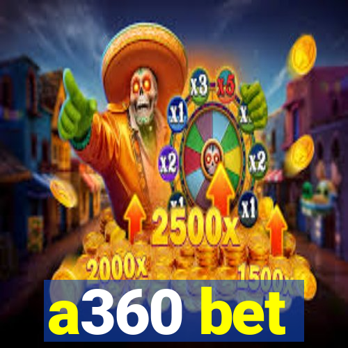 a360 bet